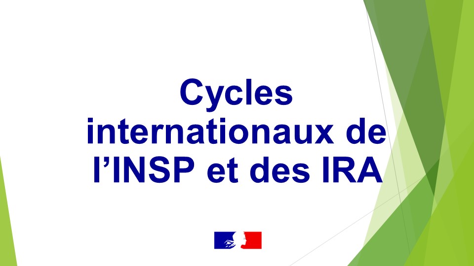 Cycles internationaux de l'INSP et des IRA session (...) La France